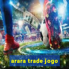 arara trade jogo